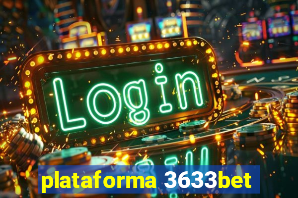 plataforma 3633bet